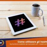 Come utilizzare gli hashtag sui social