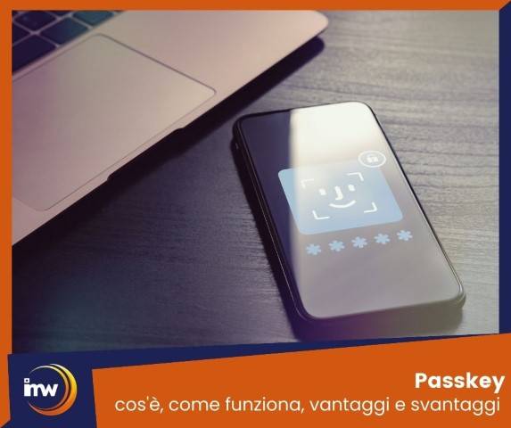 Passkey cos'è, come funziona, vantaggi e svantaggi