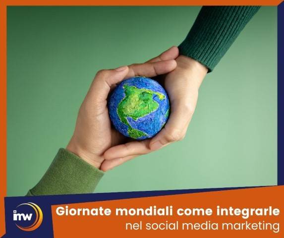 Giornate mondiali come integrarle nel social media marketing