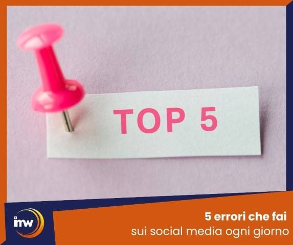 5 errori che fai sui social media ogni giorno