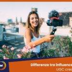 Differenze tra influencer e UGC