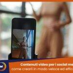 Come creare contenuti video