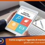 Come scegliere l'agenzia di marketing giusta
