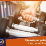 Sito web per palestre idee per realizzarlo. Scopri come fare il pieno di iscrizioni grazie a usabilità, SEO e content marketing